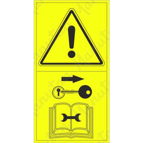 Figyelmeztető táblák - Biztosítsa a gépet indítás ellen, javítás, beállítás vagy karbantartás előtt